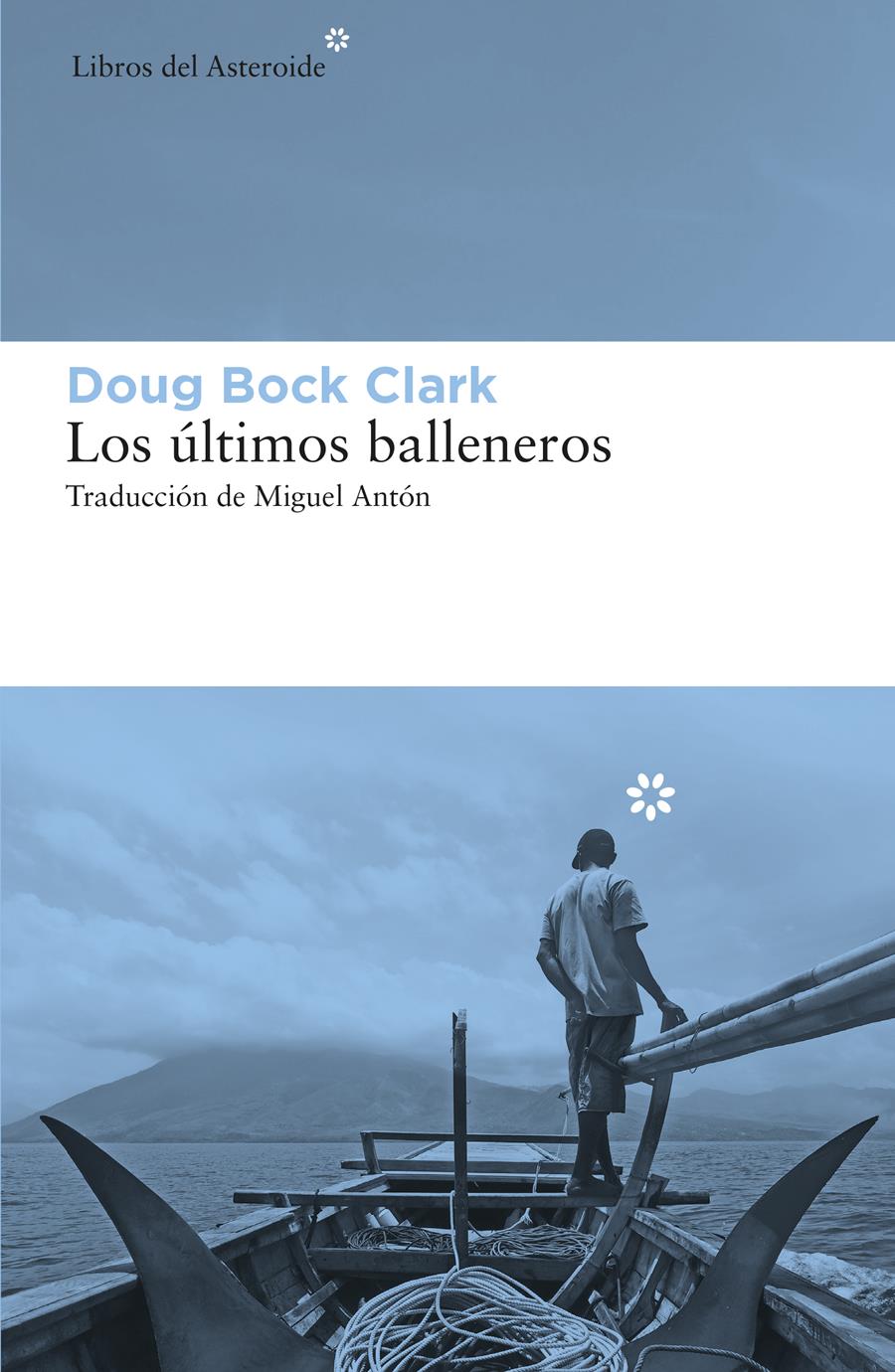 ÚLTIMOS BALLENEROS, LOS | 9788417977207 | BOCK CLARK, DOUG