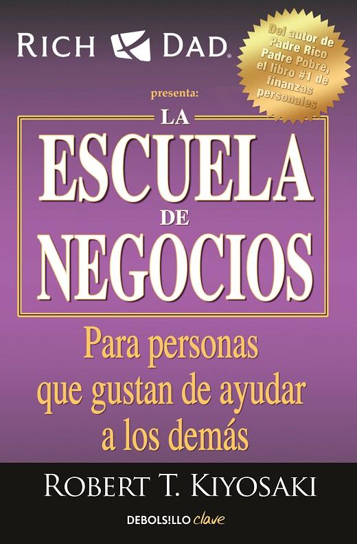 ESCUELA DE NEGOCIOS, LA | 9788466354370 | KIYOSAKI, ROBERT T.