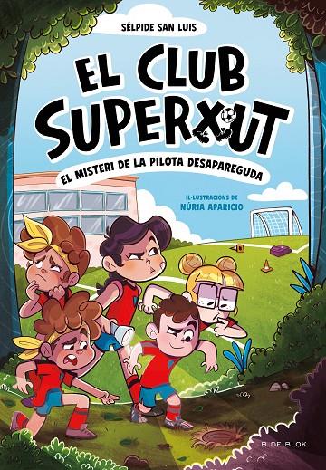 CLUB SUPERXUT 1 : EL MISTERI DE LA PILOTA DESAPAREGUDA | 9788419910080 | SAN LUIS, SÉLPIDE