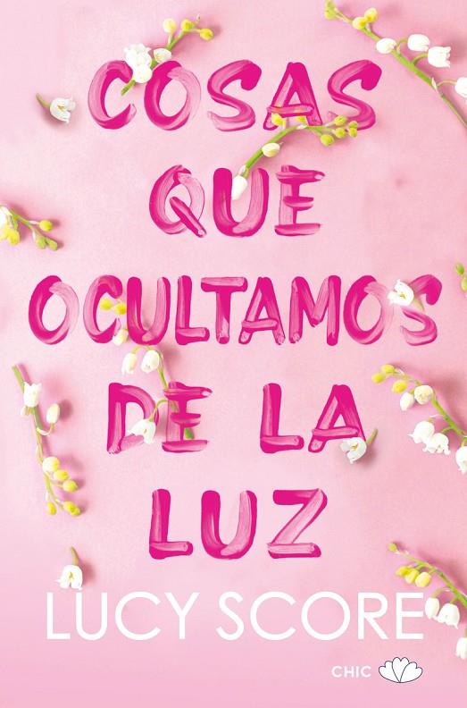 COSAS QUE OCULTAMOS DE LA LUZ | 9788419702036 | SCORE, LUCY