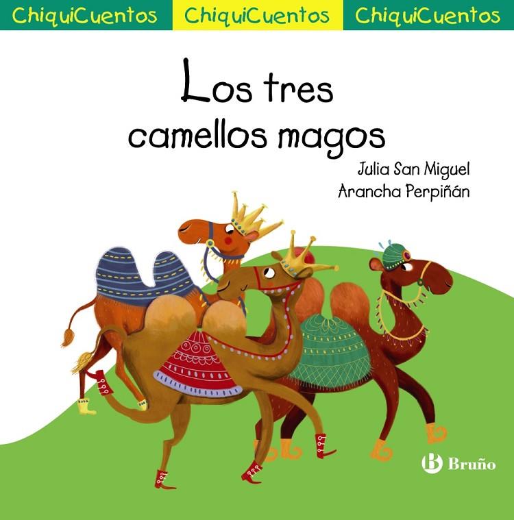 TRES CAMELLOS MAGOS, LOS | 9788469666500 | SAN MIGUEL, JULIA ; PERPIÑÁN, ARANCHA