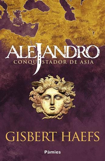 ALEJANDRO. CONQUISTADOR DE ASIA | 9788418491856 | HAEFS, GISBERT