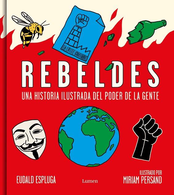 REBELDES : UNA HISTORIA ILUSTRADA DEL PODER DE LA GENTE | 9788426407726 | ESPLUGA, EUDALD ; PERSAND, MIRIAM