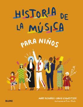 HISTORIA DE LA MÚSICA PARA NIÑOS | 9788418459658 | RICHARDS, MARY ; SCHWEITZER, DAVID ; BLAKE, ROSE