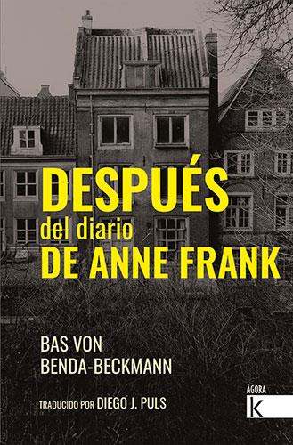 DESPUÉS DEL DIARIO DE ANNE FRANK | 9788419213037 | VON BENDA-BECKMANN, BAS