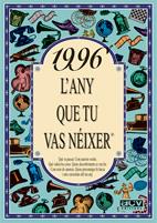 1996 : L'ANY QUE TU VAS NEIXER | 9788489589896 | COLLADO BASCOMPTE, ROSA