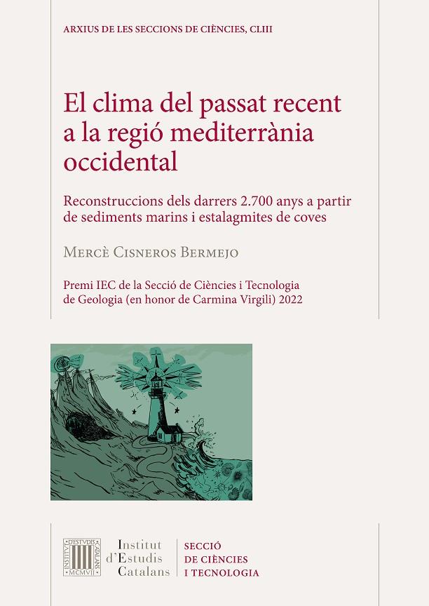 CLIMA DEL PASSAT RECENT A LA REGIÓ MEDITERRÀNIA OCCIDENTAL, EL | 9788499657165 | CISNEROS BERMEJO, MERCÈ