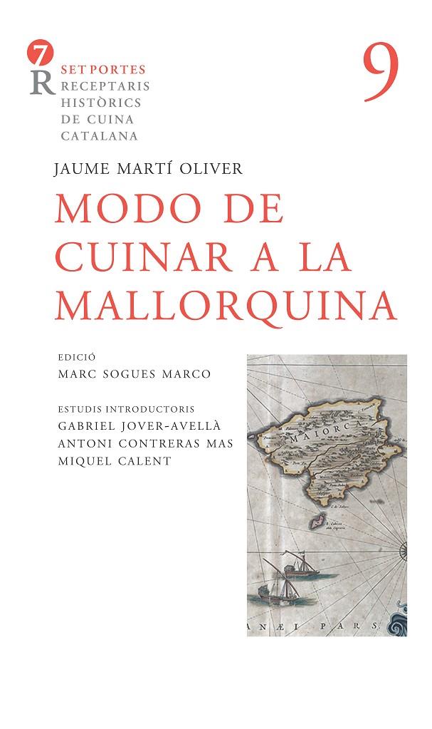 MODO DE CUINAR A LA MALLORQUINA | 9788416726127 | MARTÍ OLIVER, FRA JAUME ; CONTRERAS, ANTONI/SOGUES, MARC