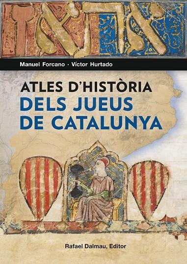ATLES D'HISTORIA DELS JUEUS A CATALUNYA | 9788423208562 | FORCANO, MANUEL I VICTOR HURTADO