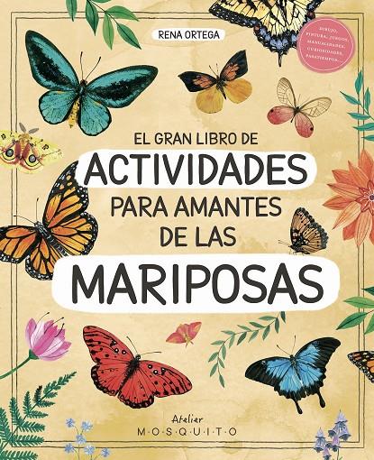 GRAN LIBRO DE ACTIVIDADES PARA AMANTES DE LAS MARIPOSAS, EL | 9788419095626 | ORTEGA, RENA