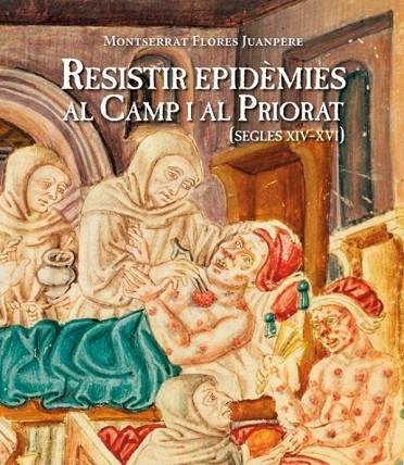 RESISTIR EPIDEMIES AL CAMP I AL PRIORAT (XIV-XVI) | 9788487580819 | FLORES, MONTSERRAT