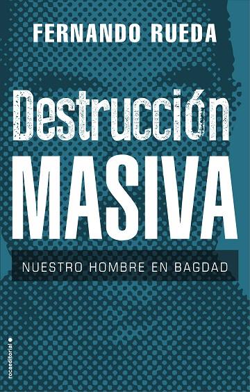DESTRUCCION MASIVA | 9788417805708 | RUEDA, FERNANDO