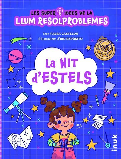 SUPER IDEES DE LA LLUM RESOLPROBLEMES 2 : LA NIT D'ESTELS | 9788419968098 | CASTELLVI MIQUEL, ALBA ; EXPÓSITO LUÍS, IRU