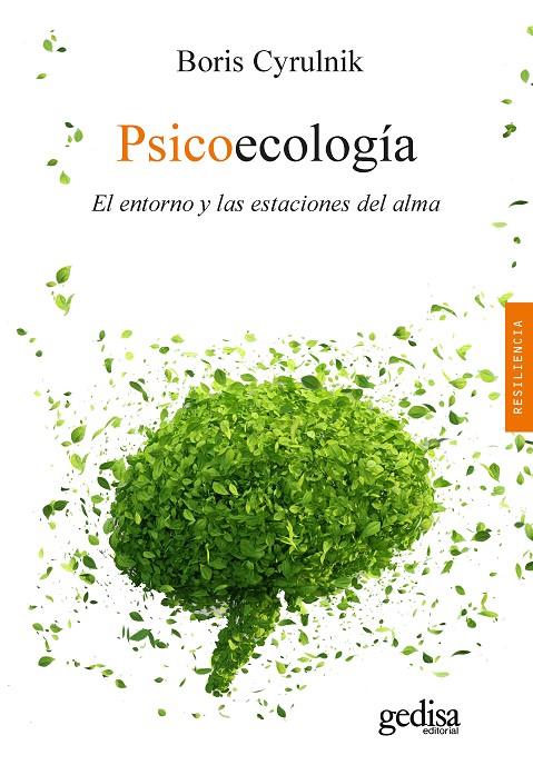 PSICOECOLOGÍA : EL ENTORNO Y LAS ESTACIONES DEL ALMA | 9788418525933 | CYRULNIK, BORIS