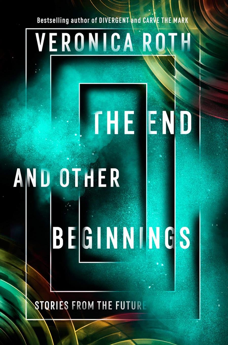 END AND OTHER BEGINNINGS, THE | 9780008355845 | ROTH, VERONICA