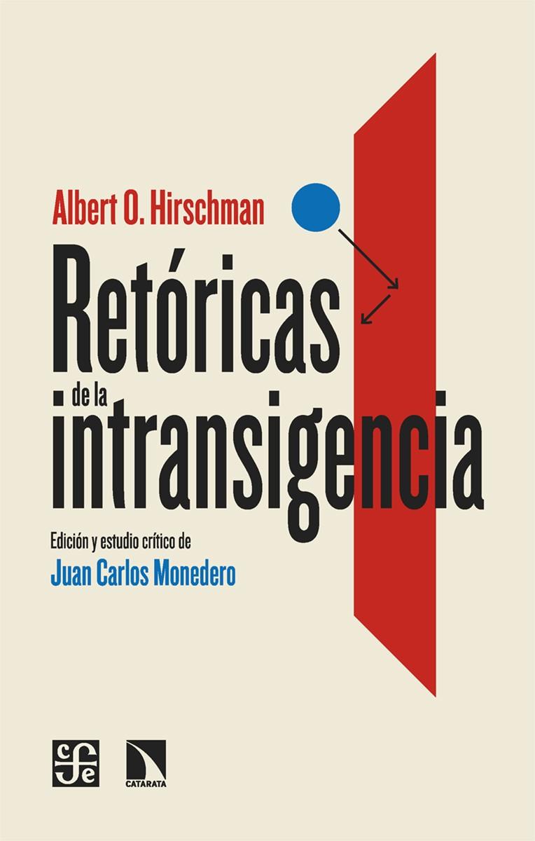 RETÓRICAS DE LA INTRANSIGENCIA | 9788413527567 | HIRSCHMAN, ALBERT O.