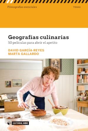 GEOGRAFÍAS CULINARIAS | 9788491806585 | GARCÍA-REYES, DAVID ; GALLARDO BELTRÁN, MARTA