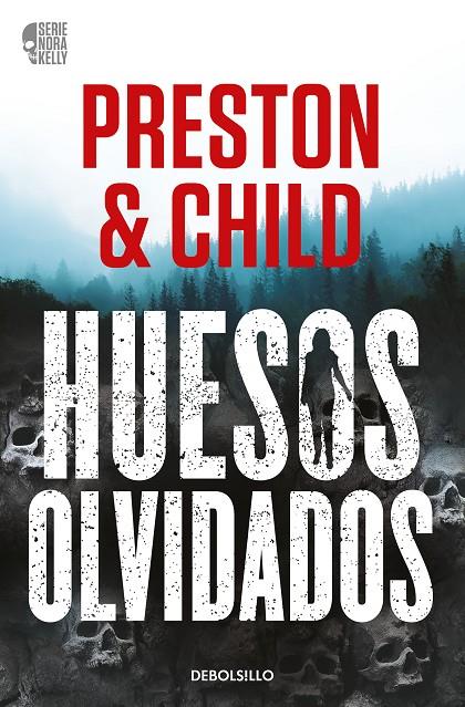 HUESOS OLVIDADOS  | 9788466371933 | PRESTON, DOUGLAS ; CHILD, LINCOLN