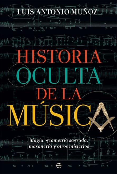 HISTORIA OCULTA DE LA MUSICA | 9788491647485 | MUÑOZ, LUIS ANTONIO