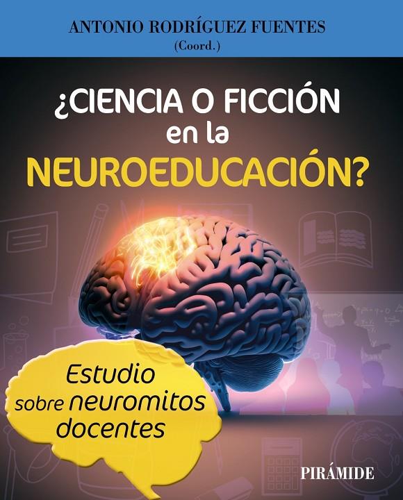 CIENCIA O FICCIÓN EN LA NEUROEDUCACIÓN? | 9788436848977 | RODRÍGUEZ FUENTES, ANTONIO
