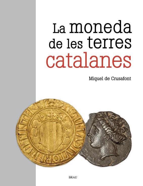 MONEDA DE LES TERRES CATALANES, LA | 9788418096549 | CRUSAFONT I SABATER, MIQUEL DE