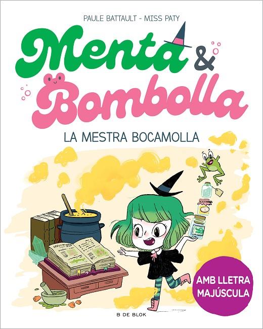 MENTA I BOMBOLLA 3 : LA MESTRA BOCAMOLLA | 9788419522054 | BATTAULT, PAULE ; MISS PATY