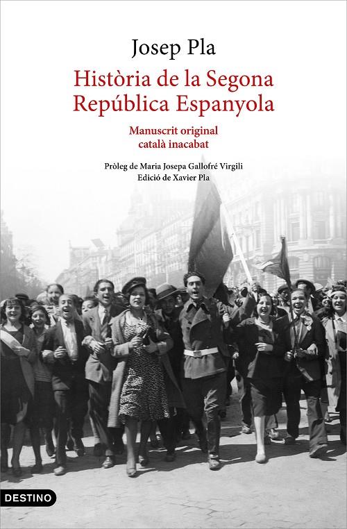 HISTORIA DE LA SEGONA REPUBLICA ESPANYOLA : MANUSCRIT ORIGINALCATALA INACABAT | 9788497103015 | PLA, JOSEP