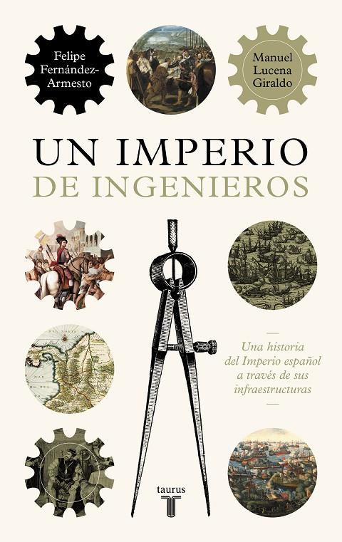 UN IMPERIO DE INGENIEROS | 9788430624478 | LUCENA, MANUEL ; FERNÁNDEZ-ARMESTO, FELIPE