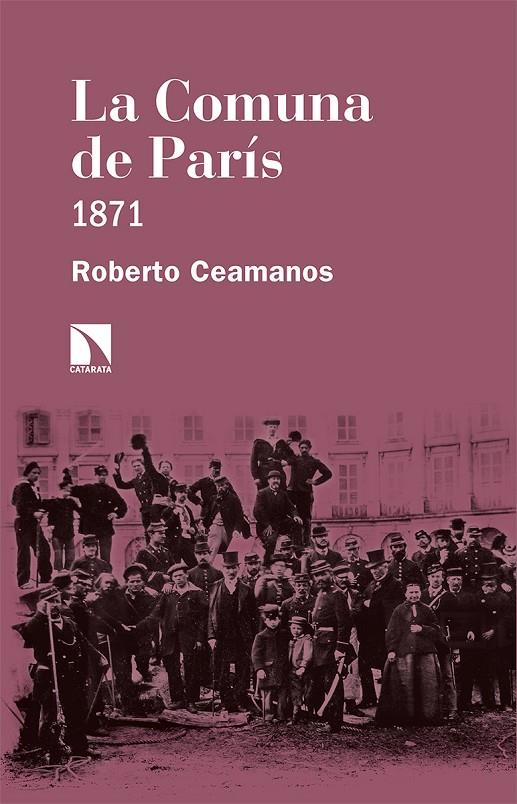 COMUNA DE PARIS 1871, LA | 9788413521343 | CEAMANOS, ROBERTO
