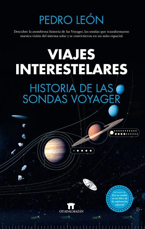 VIAJES INTERESTELARES : HISTORIA DE LAS SONDAS VOYAGER | 9788419414083 | LEÓN, PEDRO 