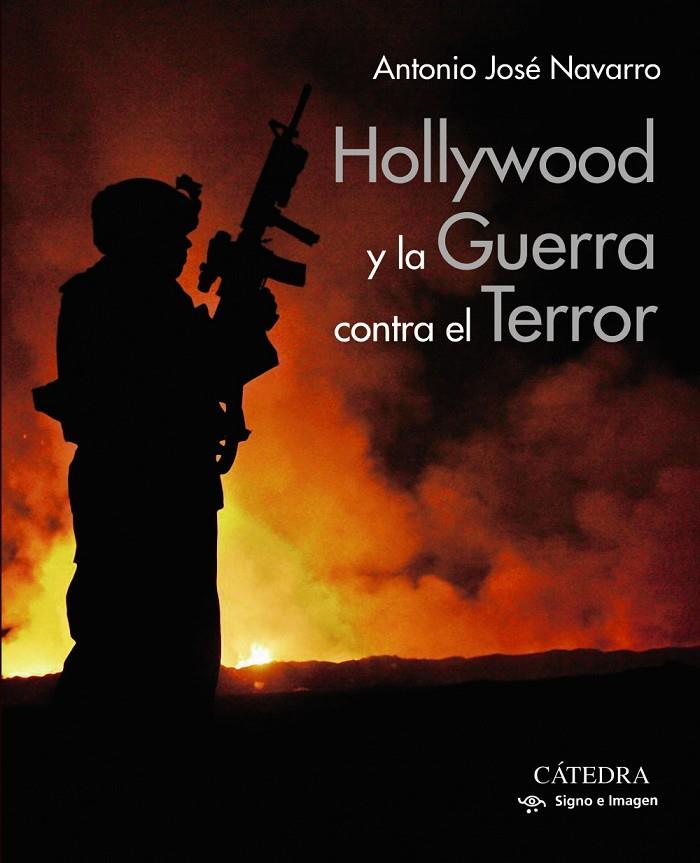 HOLLYWOOD Y LA GUERRA CONTRA EL TERROR | 9788437643069 | NAVARRO, ANTONIO JOSÉ