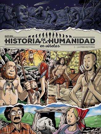 HISTORIA DE LA HUMANIDAD EN VIÑETAS LA PREHISTORIA | 9788417956905 | BOU QUIM