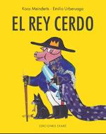 REY CERDO, EL | 9788412267754 | MEINDERTS, KOOS; URBERUAGA, EMILIO