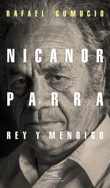 NICANOR PARRA REY Y MENDIGO | 9788439737421 | GUMUCIO, RAFAEL