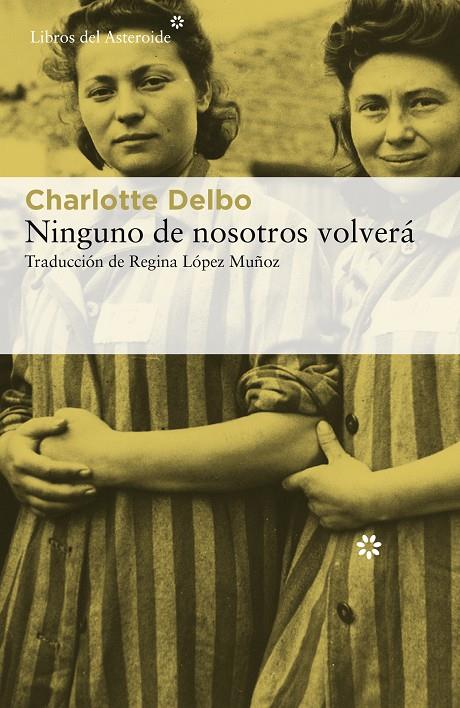 NINGUNO DE NOSOTROS VOLVERA | 9788417977139 | DELBO, CHARLOTTE