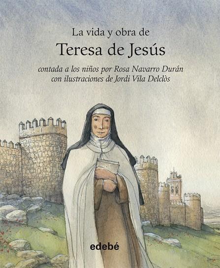 VIDA Y OBRA DE TERESA DE JESUS, LA | 9788468308036 | NAVARRO DURAN, ROSA