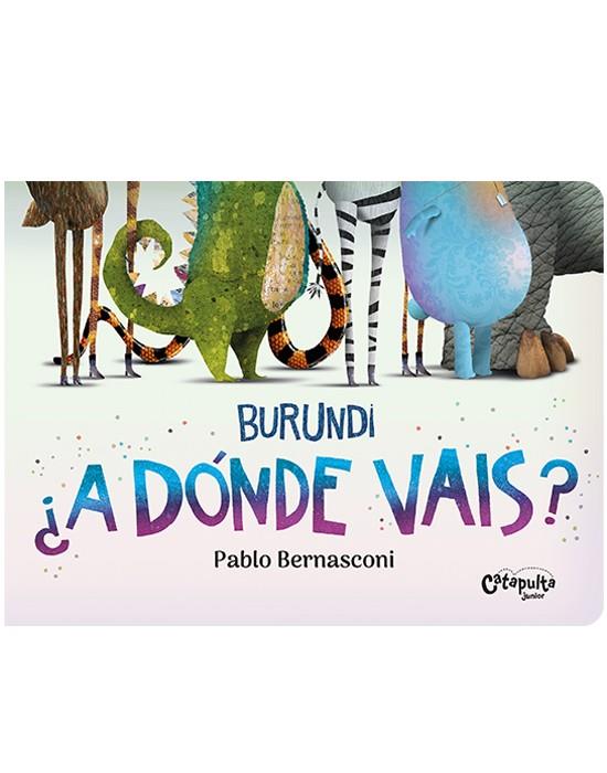 BURUNDI : ¿A DÓNDE VAIS? | 9789878150956 | BERNASCONI, PABLO