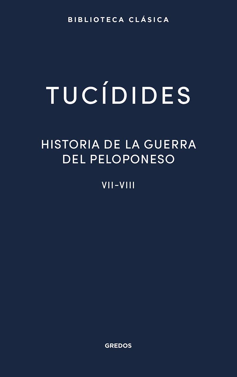 HISTORIA DE LA GUERRA DEL PELOPONESO LIBROS VII-VIII | 9788424939496 | TUCÍDIDES
