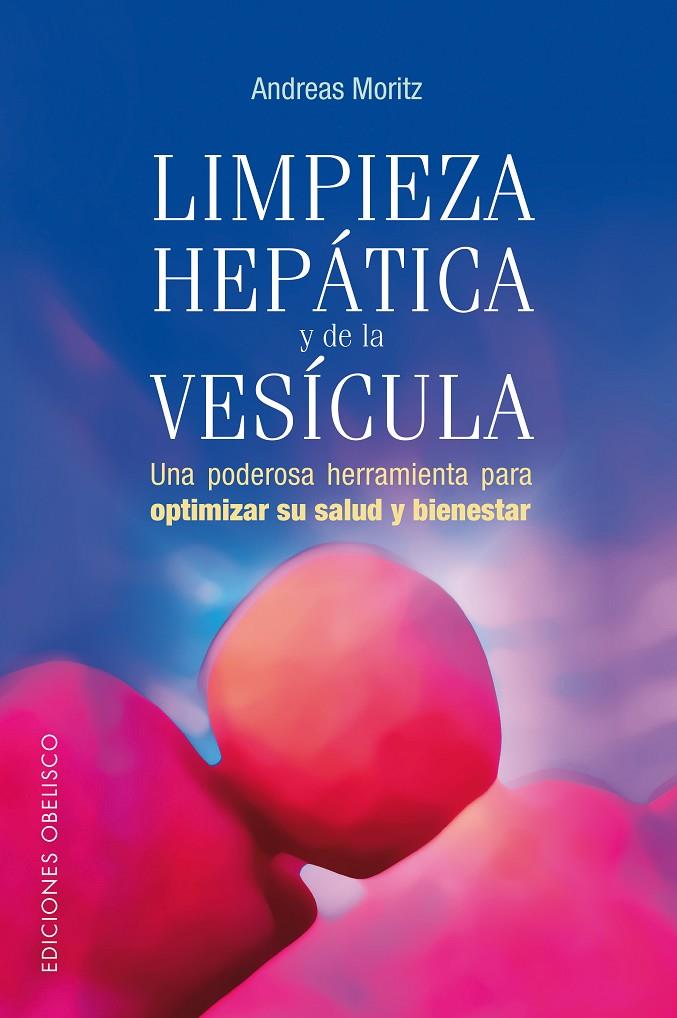 LIMPIEZA HEPATICA Y LA VESICULA | 9788497772952 | MORITZ, ANDREAS