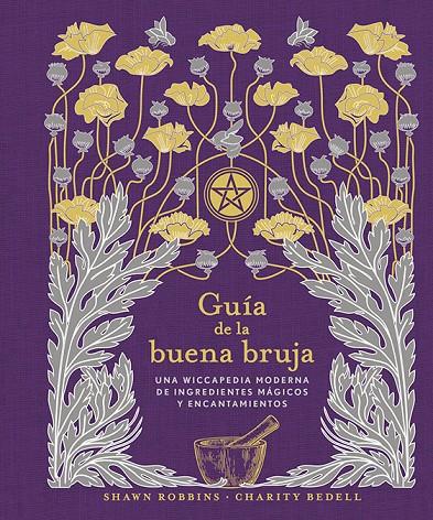 GUÍA DE LA BUENA BRUJA | 9788491116868 | ROBBINS, SHAWN ; BEDELL, CHARITY