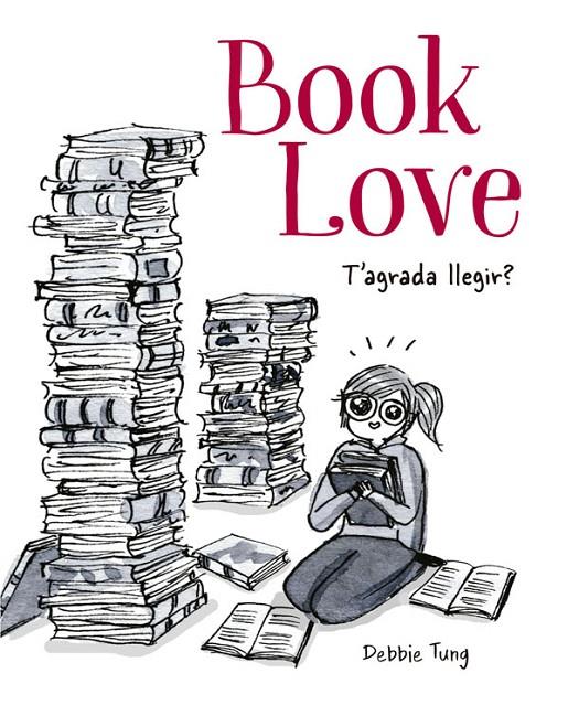 BOOK LOVE T'AGRADA LLEGIR? | 9788416670796 | TUNG, DEBBIE