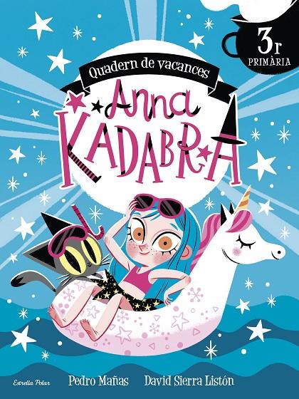 QUADERN DE VACANCES ANNA KADABRA 3 DE PRIMÀRIA | 9788413891965 | MAÑAS, PEDRO