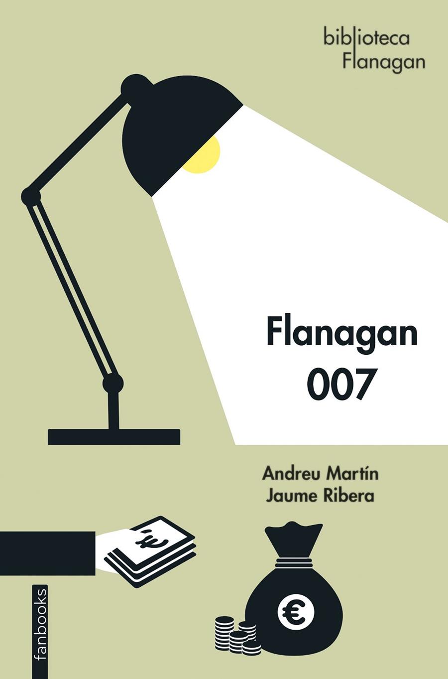 FLANAGAN 007 | 9788418327865 | RIBERA, JAUME ; MARTÍN, ANDREU