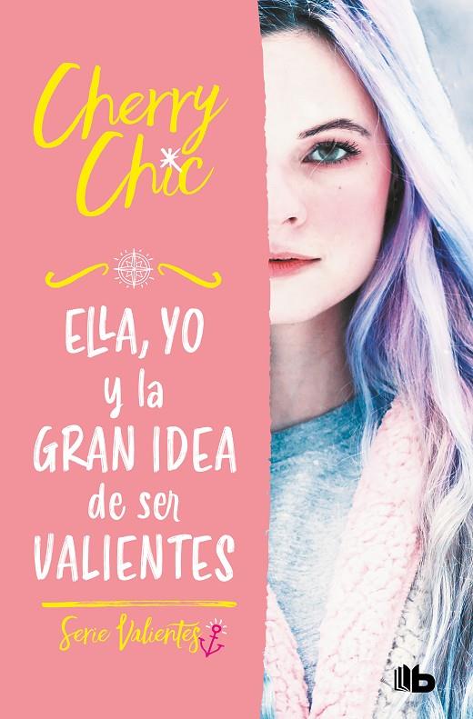 ELLA, YO Y LA GRAN IDEA DE SER VALIENTES  | 9788413144177 | CHIC, CHERRY