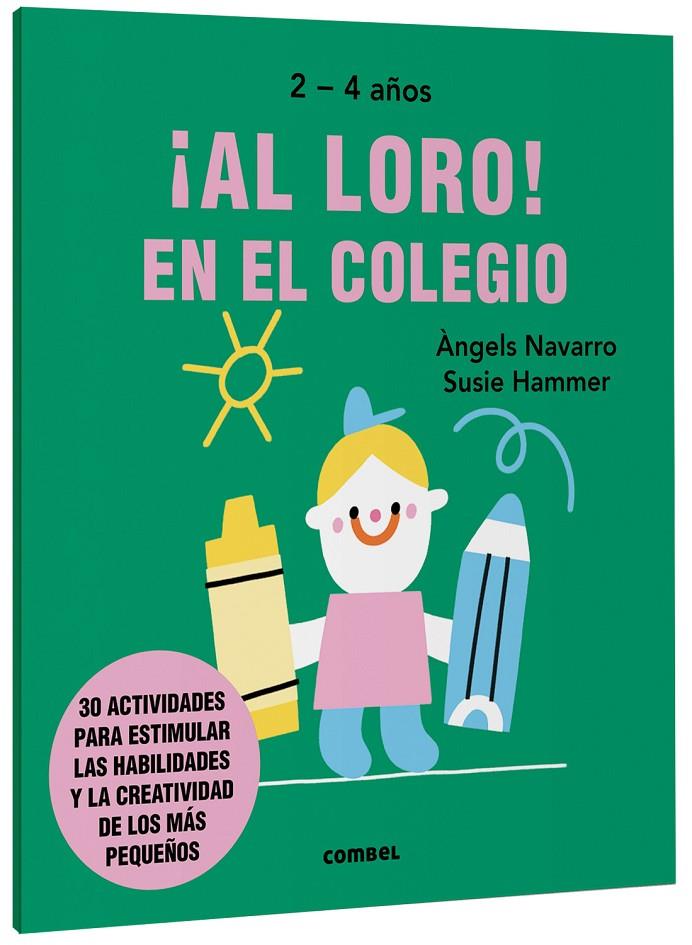 AL LORO 2-4 AÑOS! EN EL COLEGIO | 9788491019589 | NAVARRO, ÀNGELS ; HAMMER, SUSIE