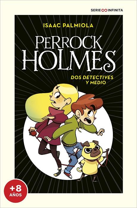 PERROCK HOLMES 1 : DOS DETECTIVES Y MEDIO  | 9788418594496 | PALMIOLA, ISAAC