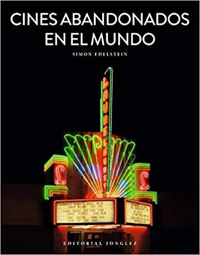CINES ABANDONADOS EN EL MUNDO | 9782361954871 | EDELSTEIN, SIMON
