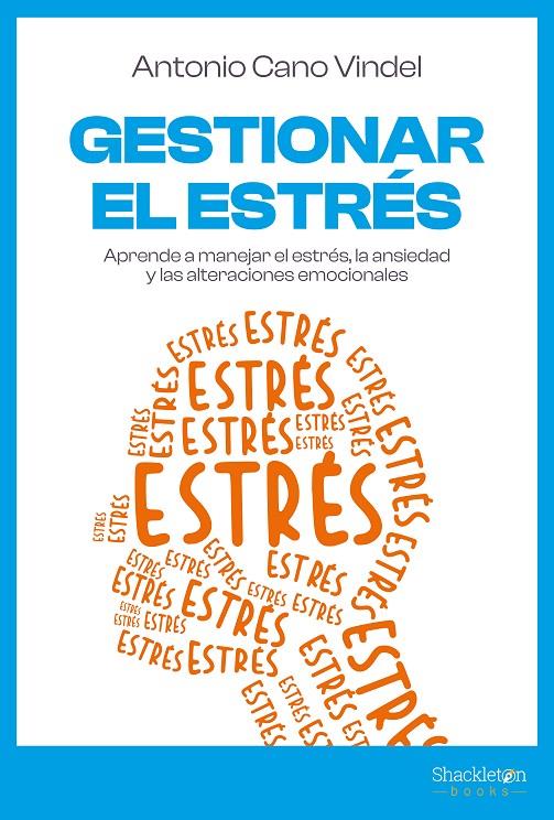 GESTIONAR EL ESTRÉS | 9788413613130 | CANO VINDEL, ANTONIO