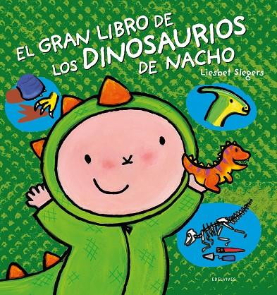 GRAN LIBRO DE LOS DINOSAURIOS DE NACHO, EL | 9788414033340 | SLEGERS, LIESBET