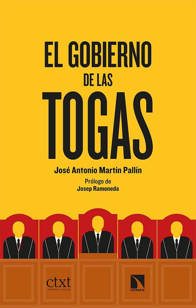 GOBIERNO DE LAS TOGAS, EL | 9788413520865 | MARTIN PALLIN, JOSE ANTONIO